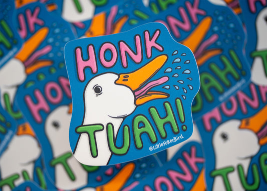 HONK TUAH Goose! Vinyl Sticker