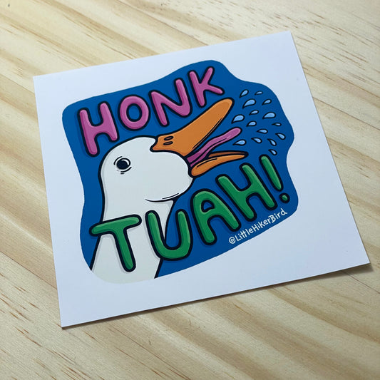 HONK TUAH Goose! Vinyl Sticker (PRE-ORDER Ships Jan 9-15)